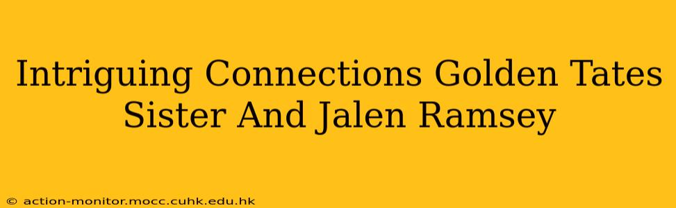 Intriguing Connections Golden Tates Sister And Jalen Ramsey
