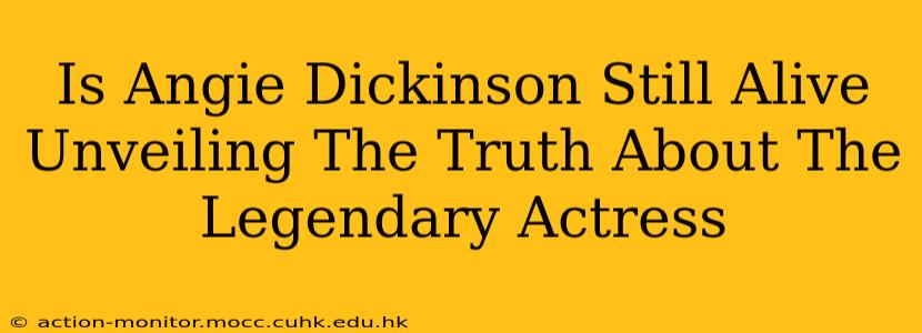 Is Angie Dickinson Still Alive Unveiling The Truth About The Legendary Actress