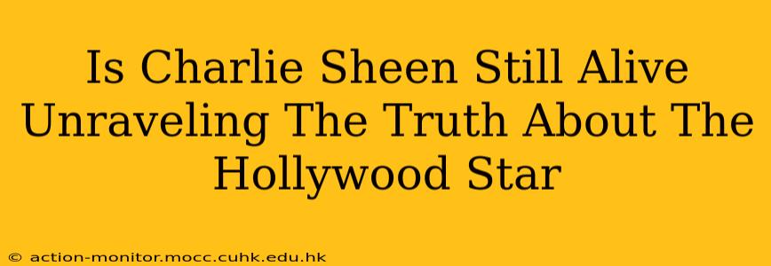 Is Charlie Sheen Still Alive Unraveling The Truth About The Hollywood Star