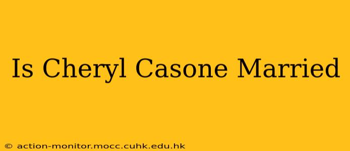 Is Cheryl Casone Married
