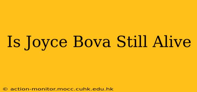 Is Joyce Bova Still Alive