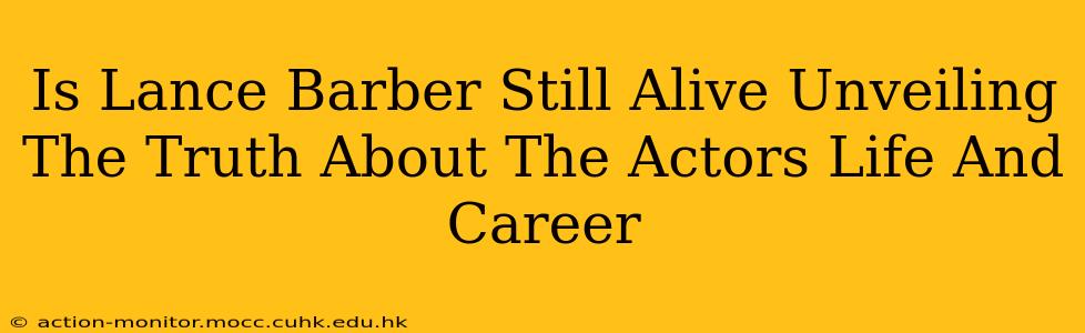 Is Lance Barber Still Alive Unveiling The Truth About The Actors Life And Career