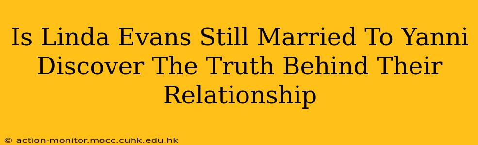 Is Linda Evans Still Married To Yanni Discover The Truth Behind Their Relationship