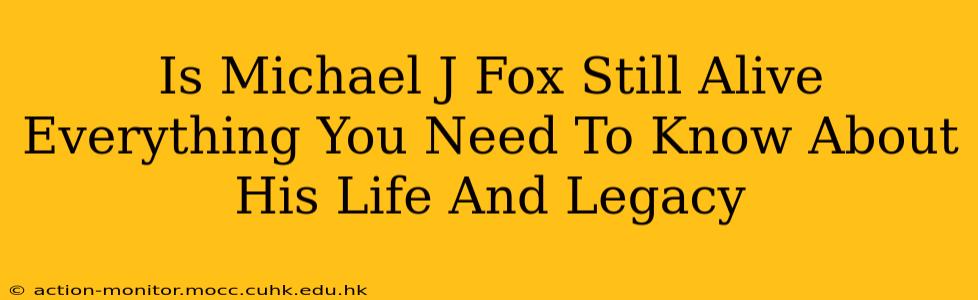 Is Michael J Fox Still Alive Everything You Need To Know About His Life And Legacy