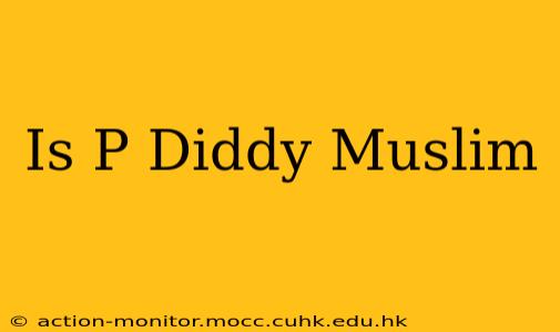 Is P Diddy Muslim