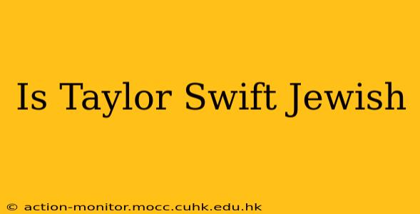 Is Taylor Swift Jewish