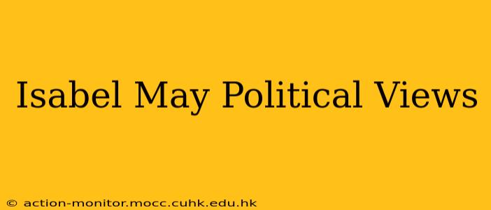 Isabel May Political Views