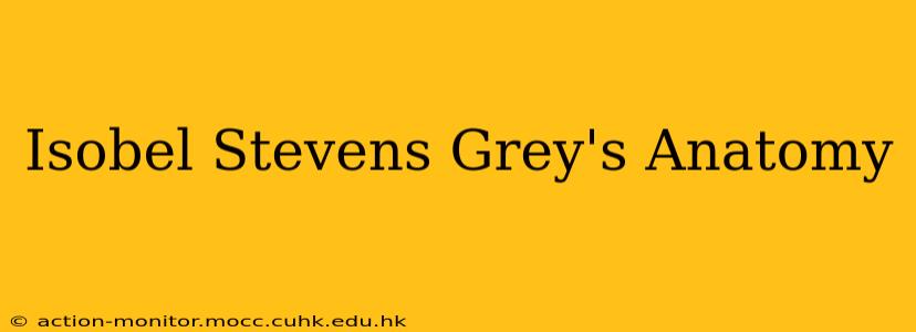 Isobel Stevens Grey's Anatomy