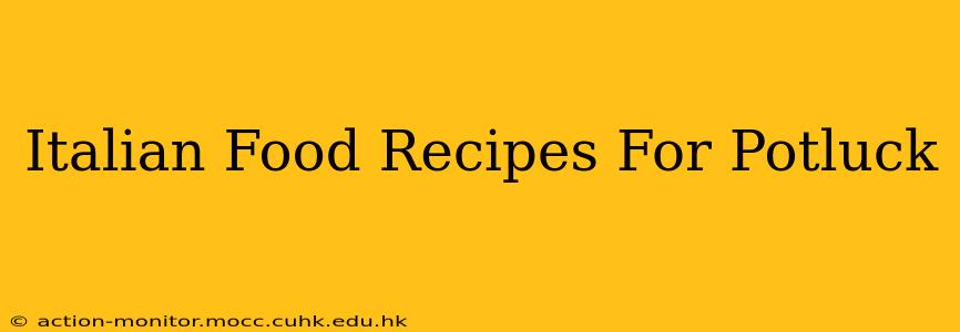 Italian Food Recipes For Potluck