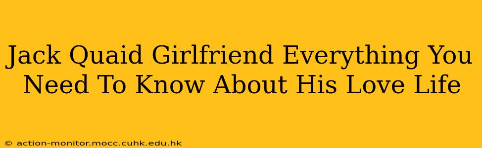 Jack Quaid Girlfriend Everything You Need To Know About His Love Life
