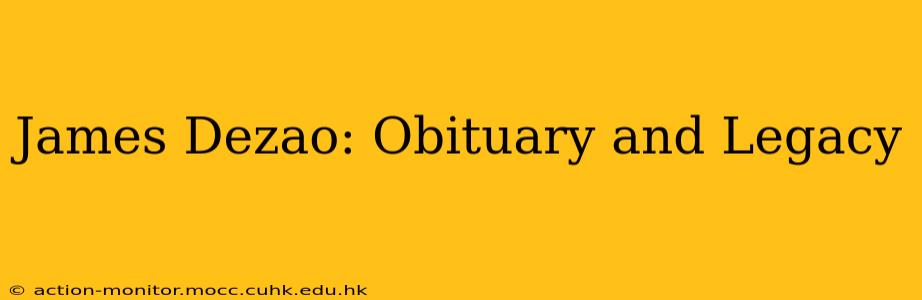 James Dezao: Obituary and Legacy
