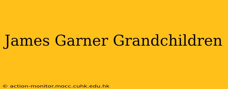James Garner Grandchildren