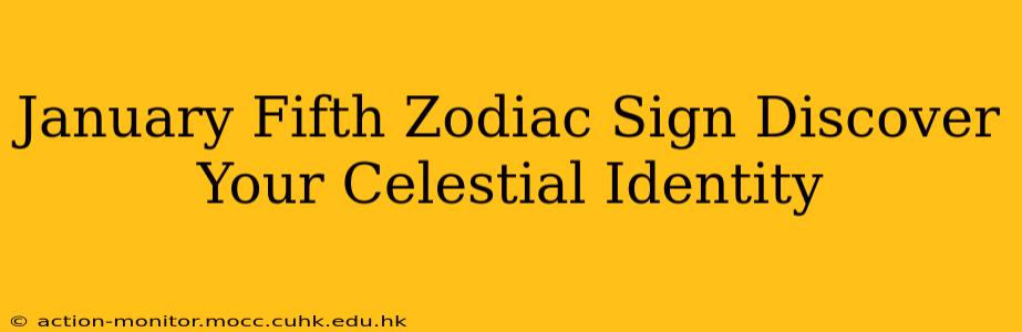 January Fifth Zodiac Sign Discover Your Celestial Identity