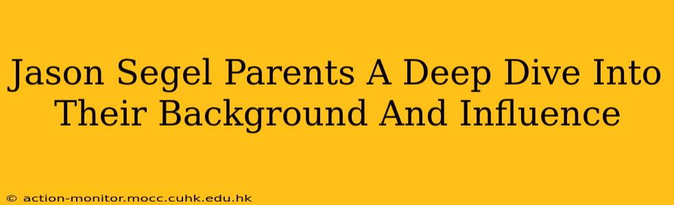 Jason Segel Parents A Deep Dive Into Their Background And Influence