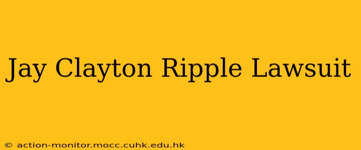 Jay Clayton Ripple Lawsuit