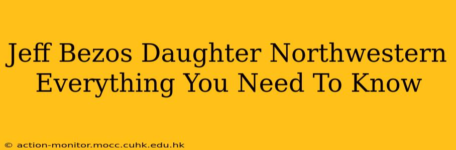 Jeff Bezos Daughter Northwestern Everything You Need To Know