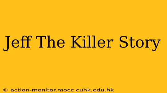 Jeff The Killer Story