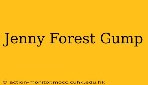 Jenny Forest Gump