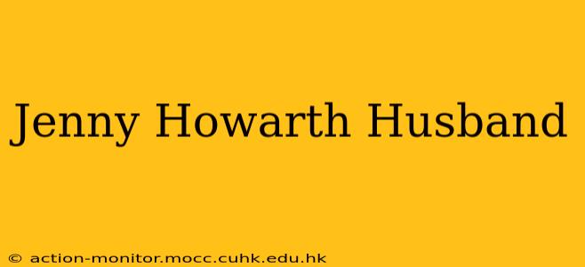 Jenny Howarth Husband