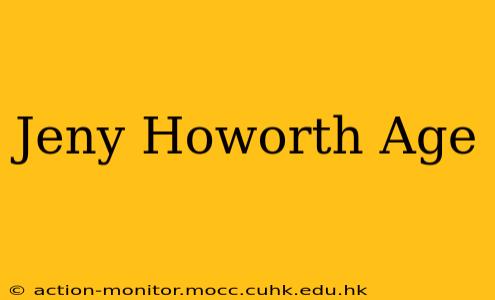 Jeny Howorth Age