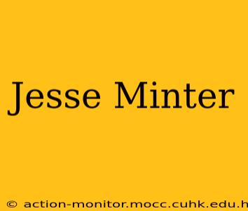 Jesse Minter