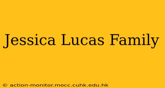 Jessica Lucas Family