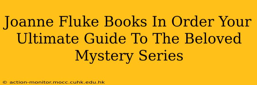 Joanne Fluke Books In Order Your Ultimate Guide To The Beloved Mystery Series