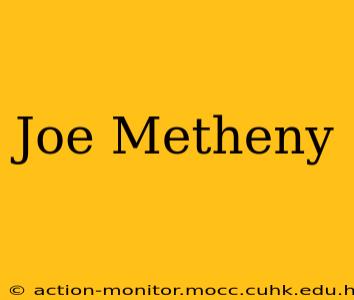 Joe Metheny