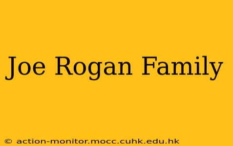 Joe Rogan Family