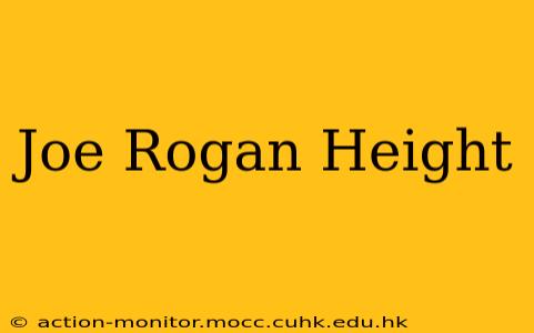 Joe Rogan Height