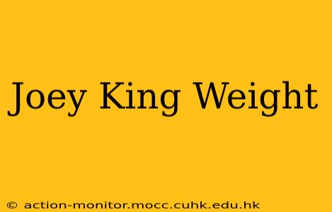 Joey King Weight