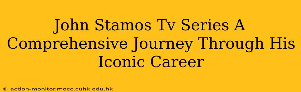 John Stamos Tv Series A Comprehensive Journey Through His Iconic Career