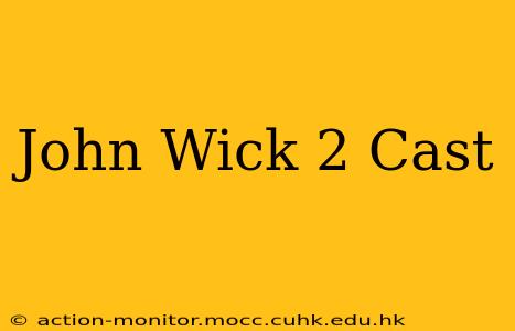 John Wick 2 Cast