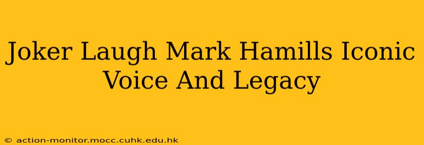 Joker Laugh Mark Hamills Iconic Voice And Legacy
