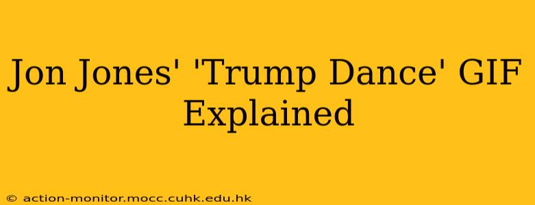 Jon Jones' 'Trump Dance' GIF Explained