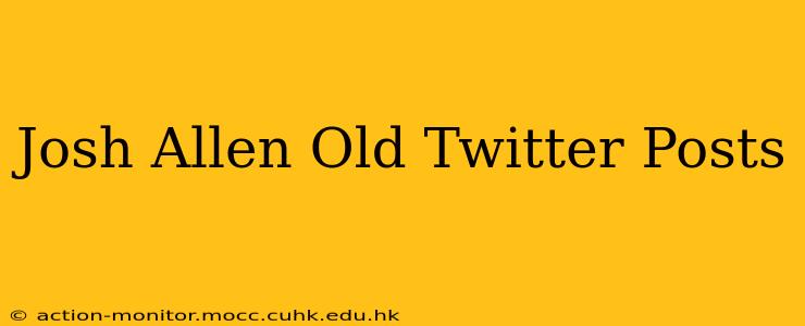 Josh Allen Old Twitter Posts