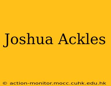 Joshua Ackles