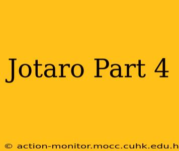 Jotaro Part 4