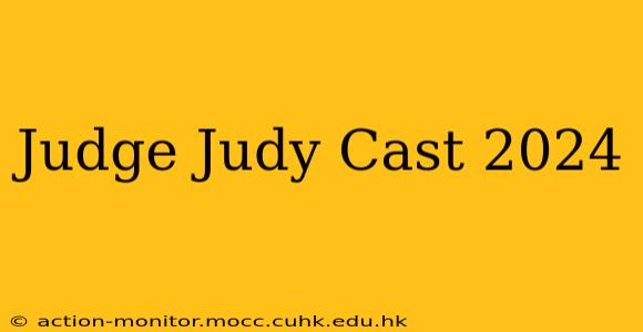 Judge Judy Cast 2024
