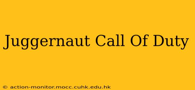 Juggernaut Call Of Duty