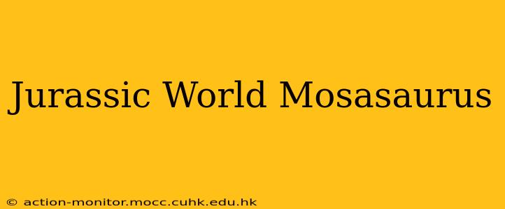 Jurassic World Mosasaurus