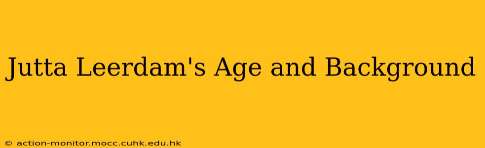 Jutta Leerdam's Age and Background