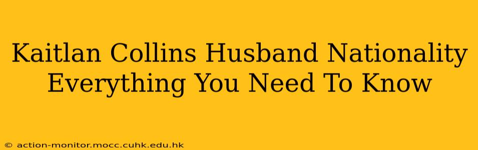 Kaitlan Collins Husband Nationality Everything You Need To Know