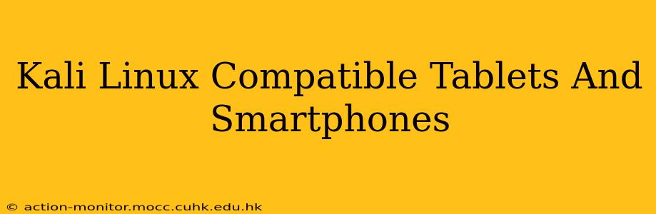 Kali Linux Compatible Tablets And Smartphones