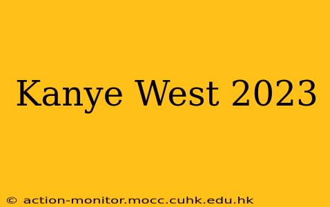 Kanye West 2023