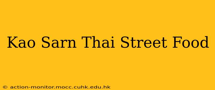 Kao Sarn Thai Street Food