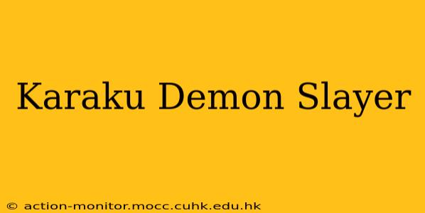 Karaku Demon Slayer