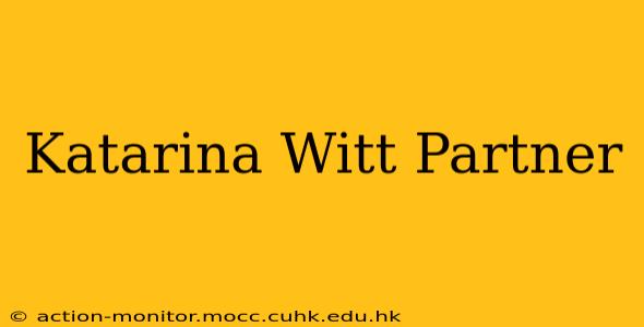 Katarina Witt Partner