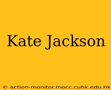 Kate Jackson