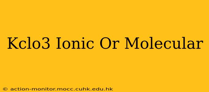 Kclo3 Ionic Or Molecular